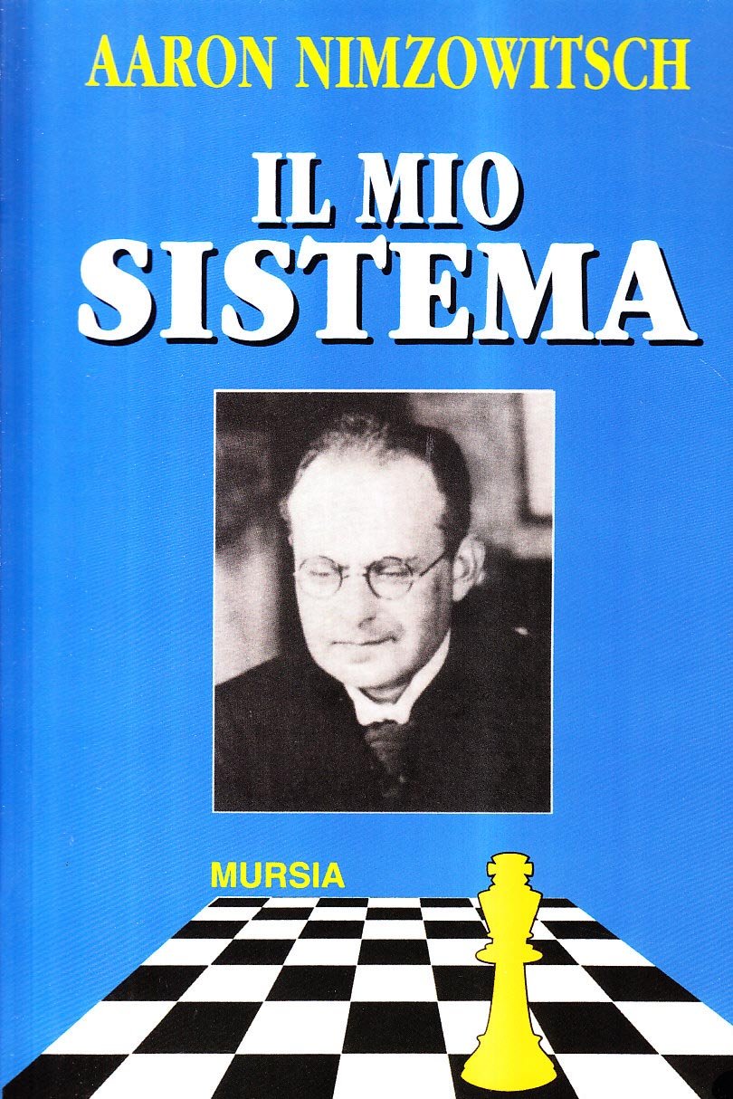 Aroon Nimzowitsch: Il mio sistema