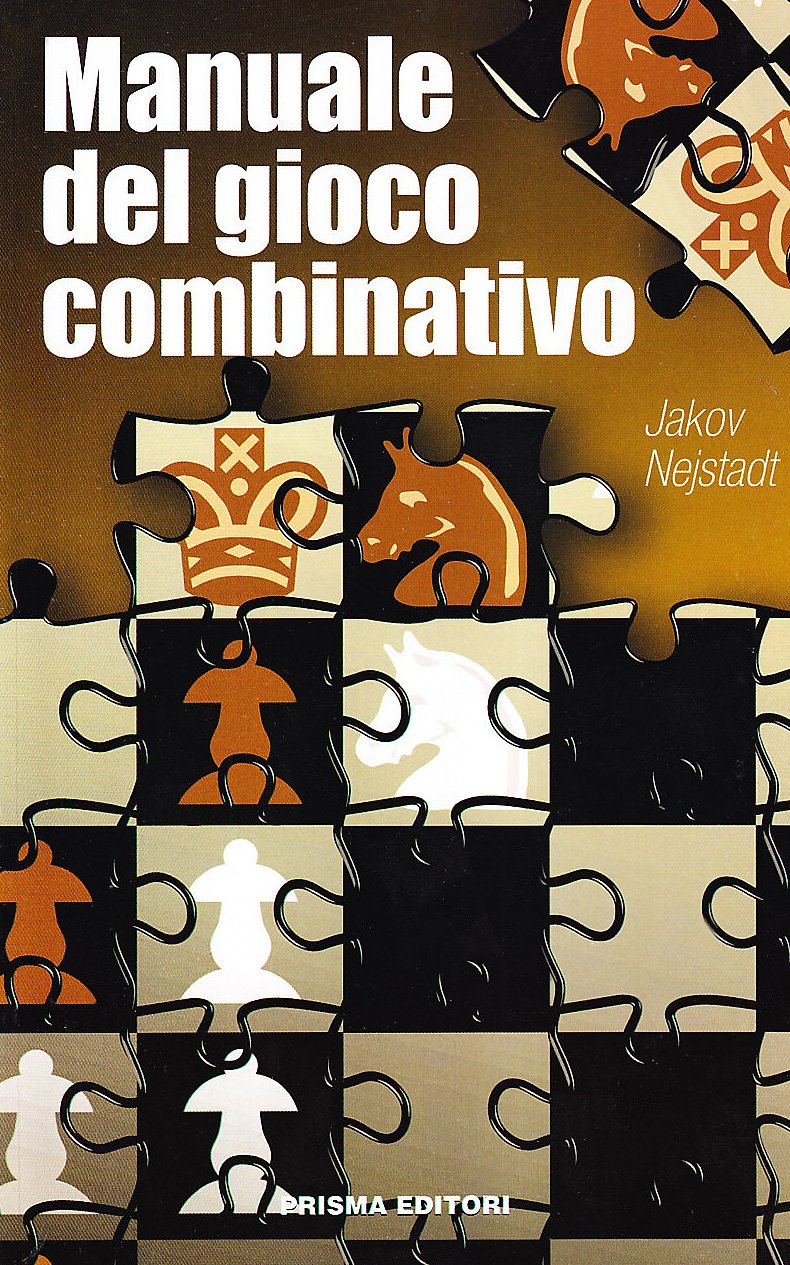 Jakov Nejstadt: Manuale del gioco combinativo