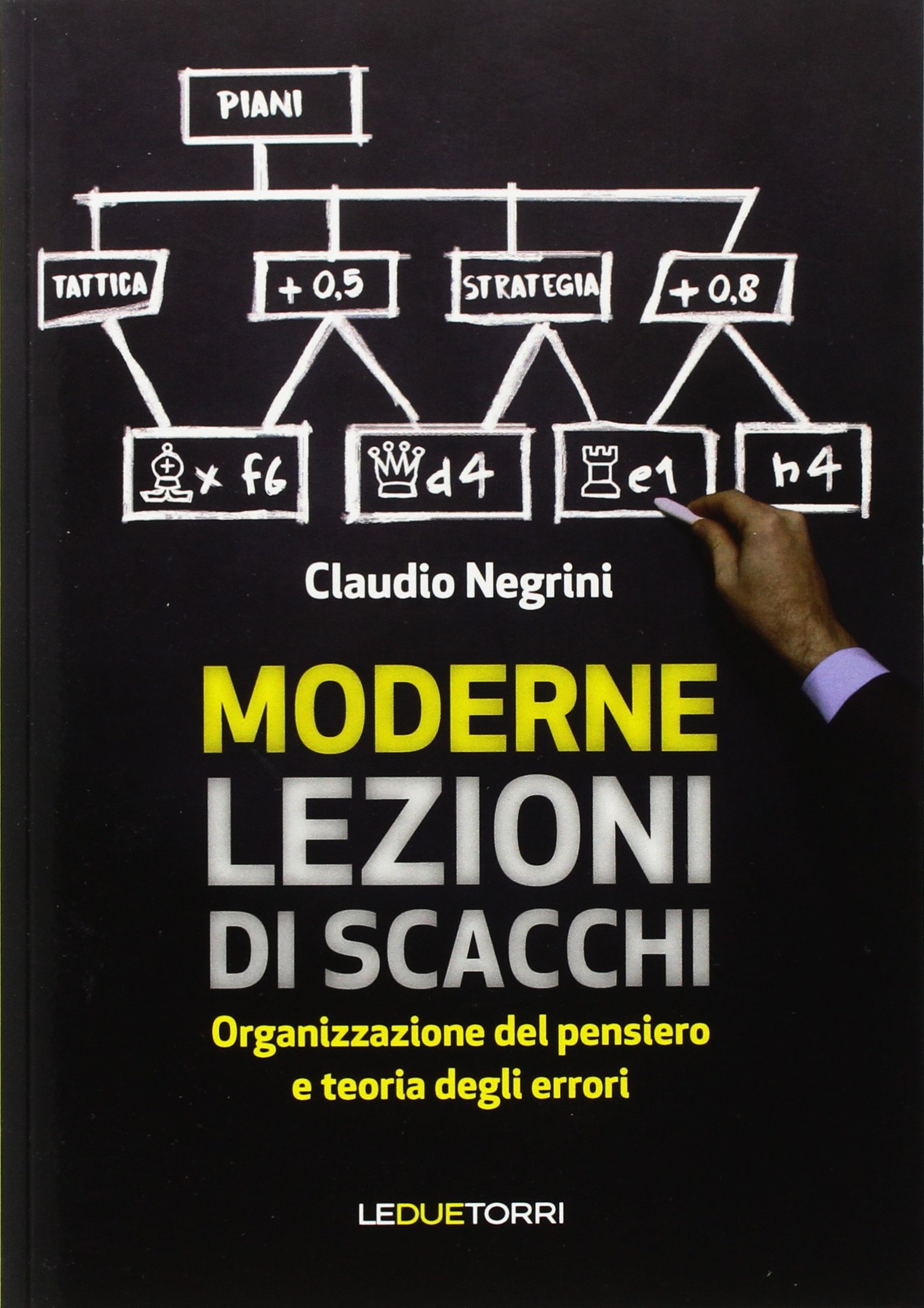 Claudio Negrini: Moderne lezioni di scacchi